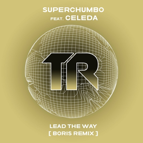 Superchumbo Feat. Celeda - Lead The Way [TRSMT197]